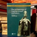 Emma Blake, A. Bernard Knapp - The Archaeology of Mediterranean Prehistory