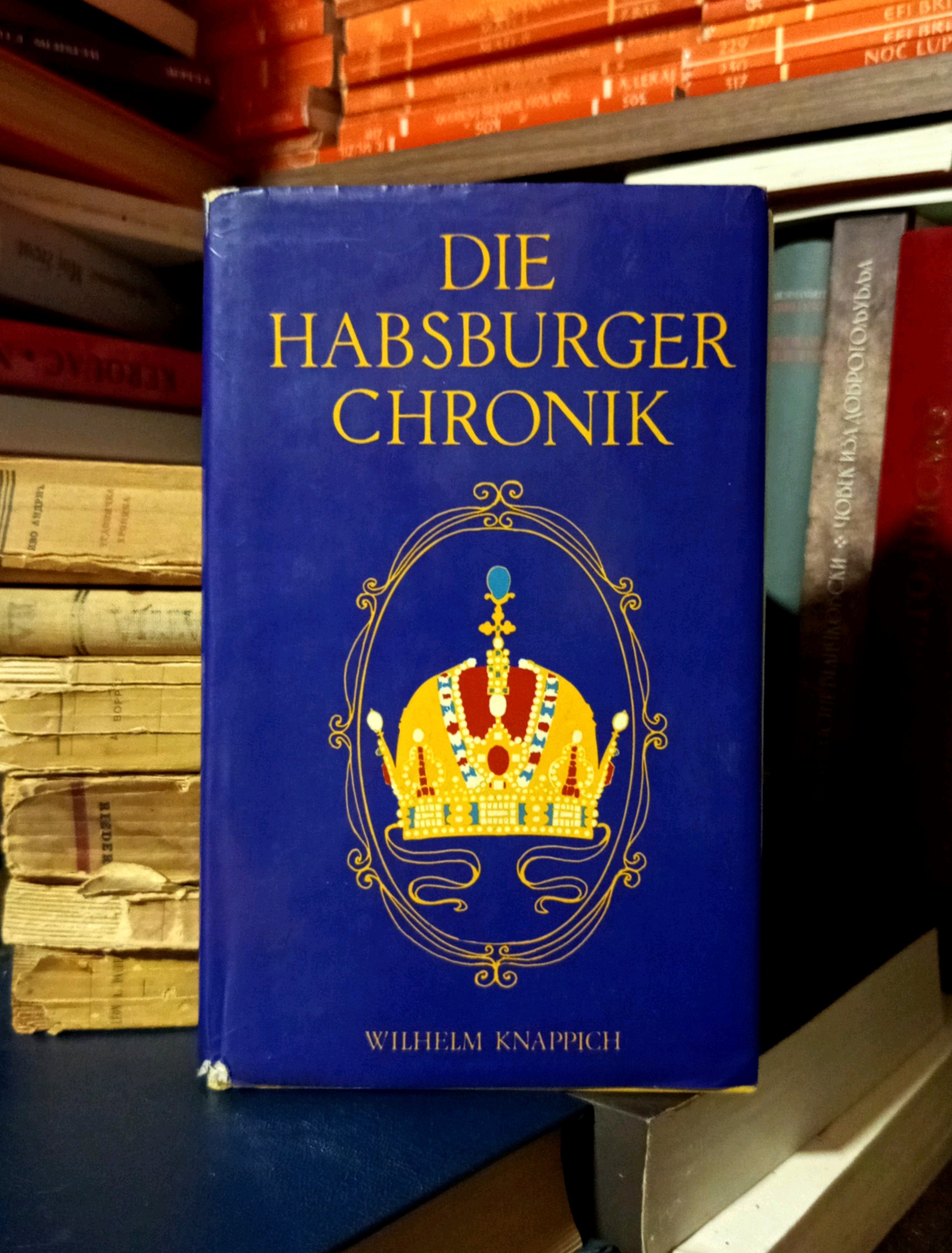 Wilhelm Knappich - Die Habsburger Chronik