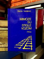 Stana Vasiljević - Mimoze su stigle vozom
