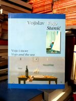 Vojislav Vojo Stanić - Vojo i more / Vojo and the Sea