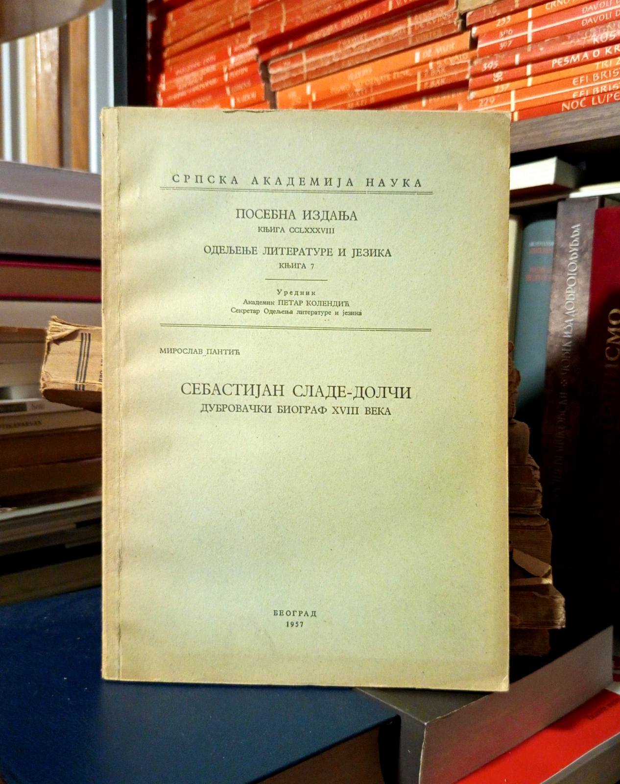 Miroslav Pantić - Sebastijan Slade-Dolči (dubrovački biograf XVIII veka)
