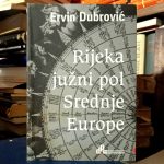 Ervin Dubrović - Rijeka - južni pol Srednje Europe