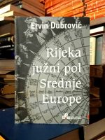 Ervin Dubrović - Rijeka - južni pol Srednje Europe