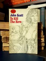 John Scott - To Kill The Hero