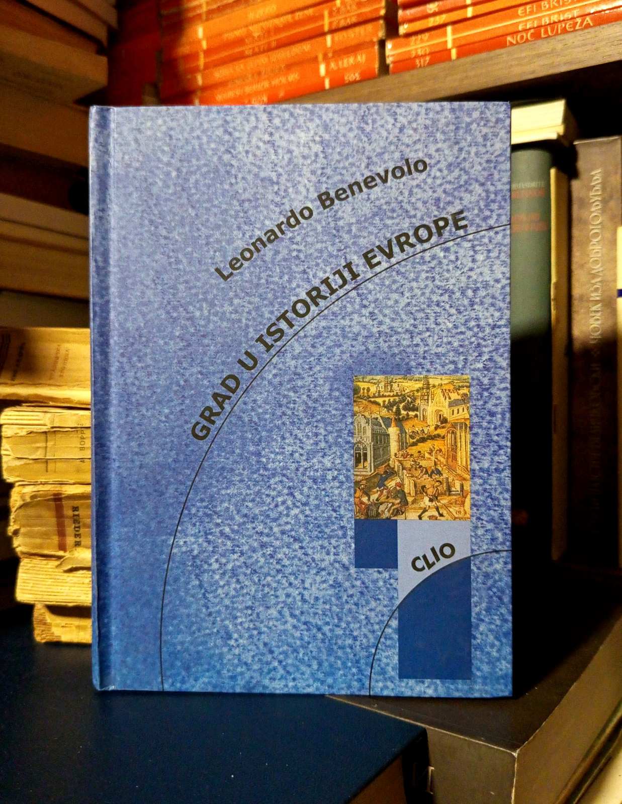 Leonardo Benevolo - Grad u istoriji Evrope