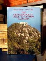 Branko Kirgin, Emilio Marin - The Archaeological Guide to Central Dalmatia