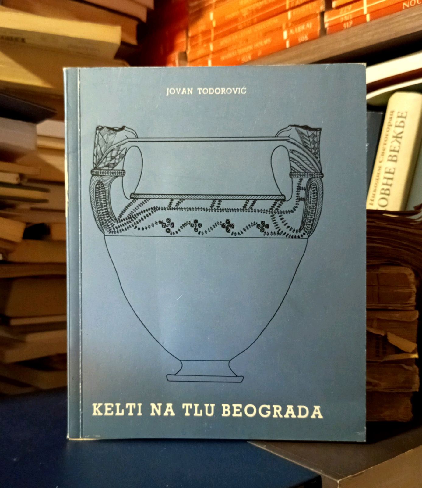 Jovan Todorović - Kelti na tlu Beograda