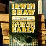 Irwin Shaw - God Was Here But He Left Early