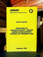 Srđa Popović - Priručnik za projektovanje i izradu merno-regulacionih stanica na prirodni gas