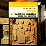 Jerome Carcopino - Rim u razdoblju najvišeg uspona carstva