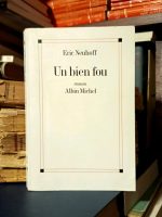 Eric Neuhoff - Un bien fou