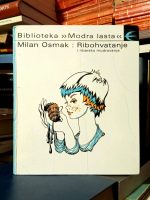 Milan Osmak - Ribohvatanje i ribarsko mudrovanje