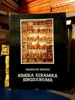 Dragoljub Bojović - Rimska keramika Singidunuma