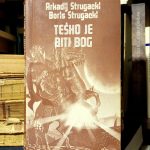 Arkadij Strugacki, Boris Strugacki - Teško je biti bog
