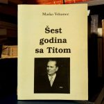 Marko Vrhunec - Šest godina sa Titom