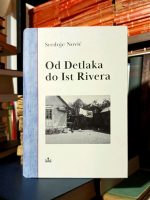 Sredoje Nović - Od Detlaka do Ist Rivera