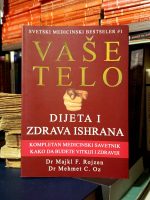 Majkl F. Rojzen, Mehmet C. Oz - Vaše telo (dijeta i zdrava ishrana)