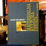 Janko Belošević - Materijalna kultura Hrvata od VII do XIX stoljeća
