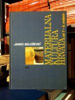 Janko Belošević - Materijalna kultura Hrvata od VII do XIX stoljeća