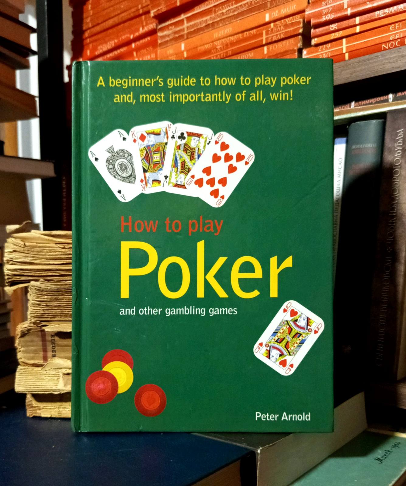 Peter Arnold - How to play Poker and other gambling games
