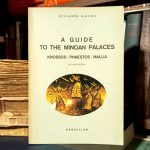 Stylianos Alexiou - A Guide to the Minoan Palaces (Knossos, Phaestos, Mallia)