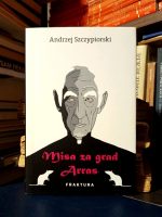 Andrzej Szczypiorski - Misa za grad Arras
