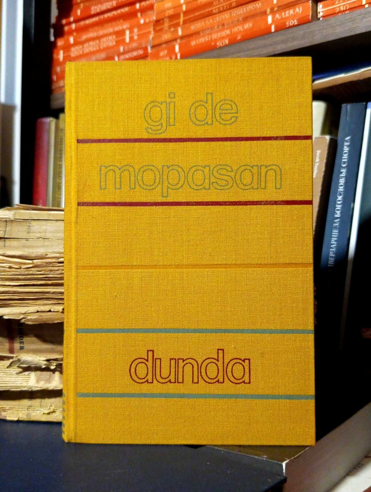 Gi de Mopasan - Dunda i druge novele