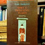 Ivan Janković - Smrt u prisustvu vlasti (smrtna kazna u Jugoslaviji i svetu)