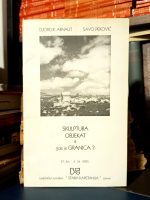 Đorđe Arnaut, Savo Peković - Skulptura, objekat ili gde je granica?