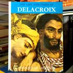 The Life and Times of Delacroix