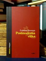 Zygmunt Bauman - Postmoderna etika