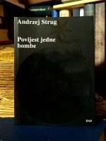Andrzej Strug - Povijest jedne bombe