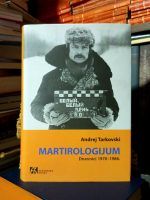 Andrej Tarkovski - Martirologijum (dnevnici 1970-1986.)
