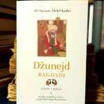 Ali Hassan Abdel-Kader - Džunejd Bagdadi (Život i djelo: studija o mistiku iz IX-X st. s prijevodom njegovih poslanica)