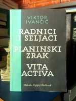 Viktor Ivančić - Radnici i seljaci; Planinski zrak; Vita Activa