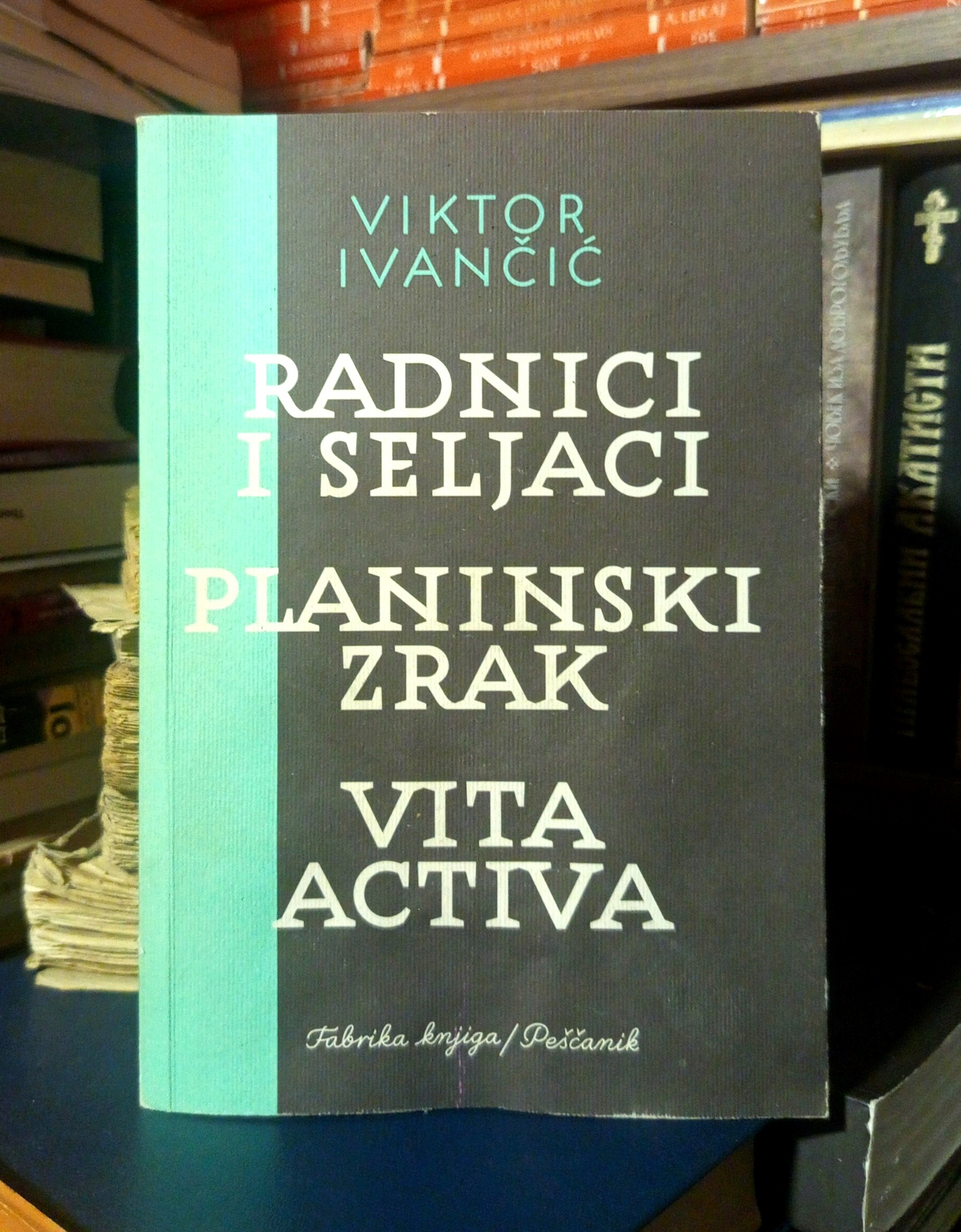 Viktor Ivančić - Radnici i seljaci; Planinski zrak; Vita Activa