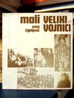 Anto Cigeljević - Mali veliki vojnici