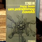Franc Boas - Um primitivnog čoveka
